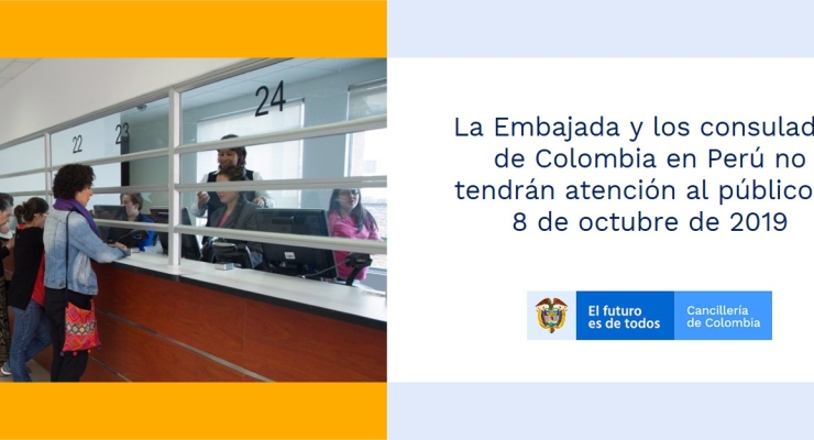 La Embajada y los consulados de Colombia en Perú no tendrán atención al público el 8 de octubre de 2019