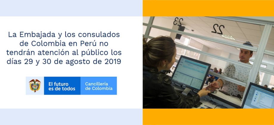 La Embajada y los consulados de Colombia en Perú no tendrán atención al público los días 29 y 30 de agosto de 2019