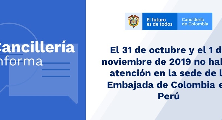 El 31 de octubre y el 1 de noviembre de 2019 no habrá atención en la sede de la Embajada de Colombia