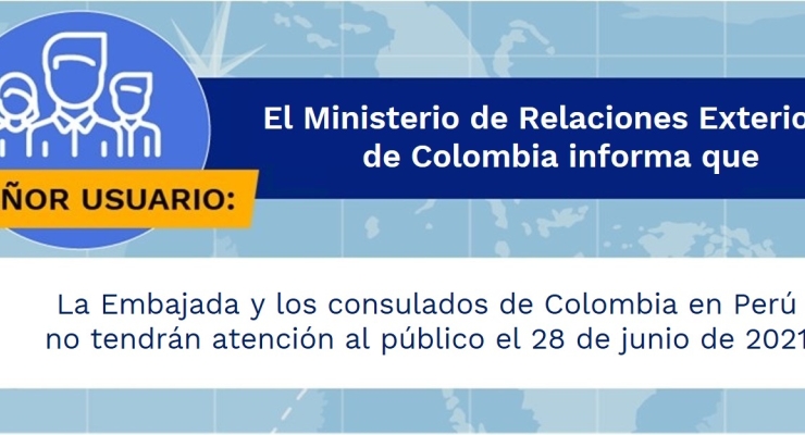Embajada y consulados de Colombia en Perú no tendrán atención al público el 28 de junio de 2021